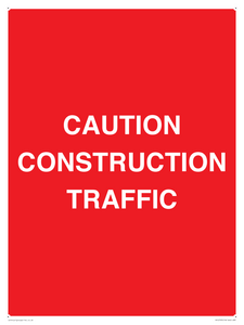 CAUTION CONSTRUCTION TRAFFIC